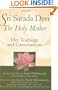 Sri Sarada Devi, the Holy Mother: Her Teachings and Conversations
