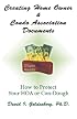 Creating Home Owner & Condo Association Documents: How to Protect Your Con-Dough