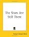 The Stars Are Still There