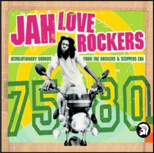 CD-Charts  Search : Jah Love Rockers: Revolutionary Sounds from the Rockers & Steppers Era