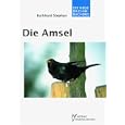 Die Amsel, Turdus merula (Die Neue Brehm-Bucherei)