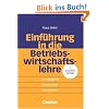 Erfolgreich im Beruf: Einf�hrung in die Betriebswirtschaftslehre: Grundbegriffe, Denkweisen, Fachgebiete
