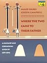 Where the Two Came to Their Father