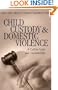 Child Custody and Domestic Violence: A Call for Safety and Accountability