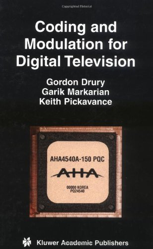 Coding and Modulation for Digital Television (Multimedia Systems and Applications Volume 17)
