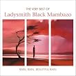 Rain Rain Beautiful Rain - The Very Best Of Ladysmith Black Mambazo