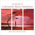Rain Rain Beautiful Rain - The Very Best Of Ladysmith Black Mambazo