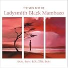 Rain Rain Beautiful Rain - The Very Best Of Ladysmith Black Mambazo