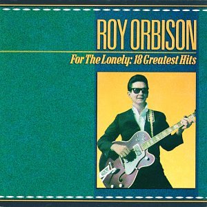 Roy Orbison - For the Lonely: Anthology 1959 - Zortam Music