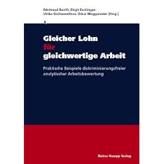 Gleicher Lohn f�r gleichwertige Arbeit: Praktische Beispiele diskriminierungsfreier analytischer Arbeitsbewertung
