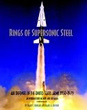 Rings of Supersonic Steel: Air Defenses of the United States Army 1950-1974 - An Introductory History and Site Guide