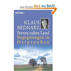 Fernes nahes Land: Begegnungen in Ostpreussen: Begegnungen in Ostpreu�en