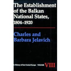 The Establishment of the Balkan National States, 1804-1920: v. 8 (A History of East Central Europe)