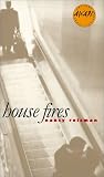 House Fires (Iowa Short Fiction Award)
