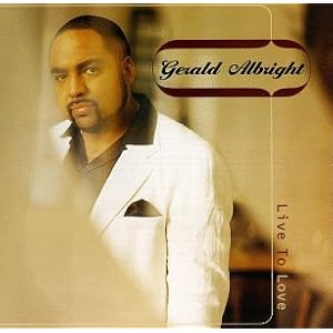 Live to Love by Gerald Albright (Audio CD - 1997) - Live