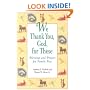 We Thank You, God, for These: Blessings and Prayers for Family Pets