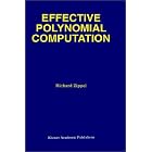 Effective Polynomial Computation (The Springer International Series in Engineering and... by  Richard Zippel