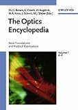 The Optics Encyclopedia: Basic Foundations and Practical Applications (Physics)
