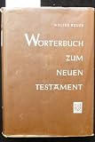 Produkt-Bild: Wrterbuch zum neuen Testament. zu den Schriften des Neuen Testaments und der brigen urchristlichen Literatur. 5. Auflage.