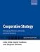 Cooperative Strategy: Managing Alliances, Networks, and Joint Ventures