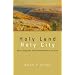 Holy Land, Holy City: Sacred Geography and the Interpretation of the Bible