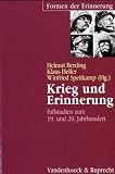 Krieg und Erinnerung (Formen der Erinnerung) - Helmut Berding, Winfried Speitkamp, Klaus Heller