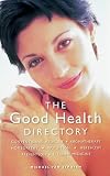 The Good Health Directory: Home Remedies for Everyday Health Problems