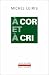 A Cor et à cri