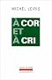 A cor et � cri