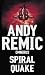 Spiral/Quake