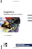 Logistics: Principles and Applications, Special Reprint Edition