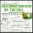 Hex Enduction Hour