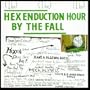 Hex Enduction Hour