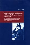 Recht, Politik und 'Realpolitik' bei August Ludwig von Rochau (1810-1873)