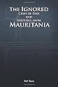 The Ignored Cries of Pain and Injustice from Mauritania