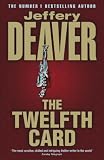 The Twelfth Card: A Lincoln Rhyme Novel (Lincoln Rhyme Novels (Paperback))