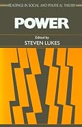 Power (Readings in Social and Political Theory, No. 4)