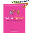 Viva la Repartee: Clever Comebacks and Witty Retorts from History's Great Wits and Wordsmiths by  Mardy Grothe
