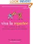 Viva la Repartee: Clever Comebacks and Witty Retorts from History's Great Wits and Wordsmiths