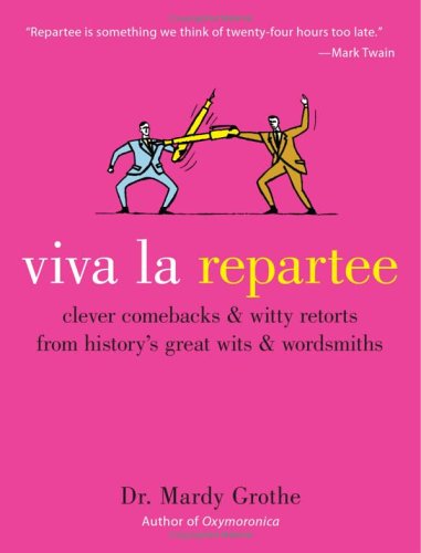 Buy Viva la Repartee: Clever Comebacks and Witty Retorts from History's Great Wits and Wordsmiths online at Discounted New and Used prices. Delivered to your door with Off-The-Bookshelf.
