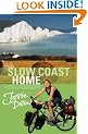 Slow Coast Home: 5,000 miles around the shores of England and Wales