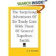 The Surprising Adventures of Sir Toady Lion With Those of General Napoleon Smith by  S. R. Crockett
