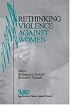Rethinking Violence against Women (SAGE Series on Violence against Women)