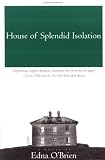 The House of Splendid Isolation : A Novel