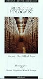 Produkt-Bild: Bilder des Holocaust. Literatur, Film, Bildende Kunst