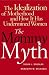 The Mommy Myth: The Idealization of Motherhood and How It Has Undermined All Women