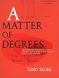 A Matter of Degrees: What Temperature Reveals about the Past and Future of Our Species, Planet, and[continued] Universe