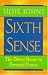Sixth Sense: The Direct Route to Personal Power
