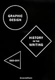Graphic design : history in the writing (1983-2011)