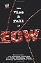 The Rise & Fall of ECW: Extreme Championship Wrestling (WWE) The Rise & Fall of ECW: Extreme Championship Wrestling (WWE)
